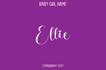 Ellie Baby Girl Name - Handwritten Cursive Lettering Modern Typography Text