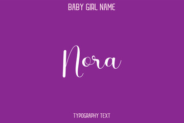 Nora Baby Girl Name - Handwritten Cursive Lettering Modern Typography Text