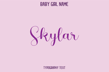  Skylar Female Name - in Stylish Lettering Cursive Typography Text