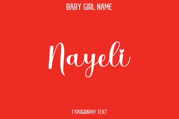 Nayeli Baby Girl Name - Handwritten Cursive Lettering Modern Text Typography