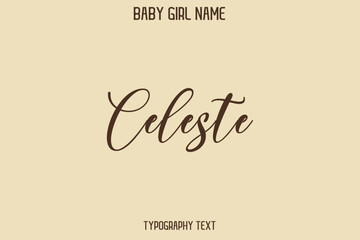 Celeste Baby Girl Name - Handwritten Cursive Lettering Modern Text Typography