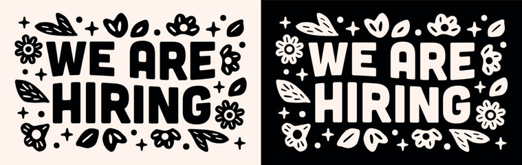 We are hiring work job recruiting announcement lettering poster banner header text for female owned business shop company. Retro vintage boho floral flowers groovy aesthetic illustration print vector.
