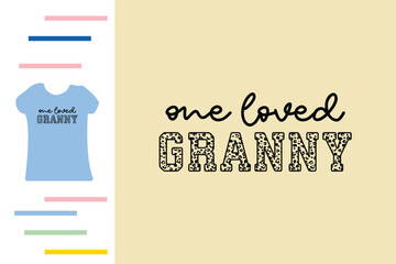 One loved granny t shirt design