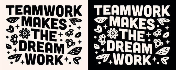 Naklejka premium Teamwork makes the dream work corporate team lettering art poster motivational inspirational text for female owned business company. Retro vintage floral groovy aesthetic illustration print vector.