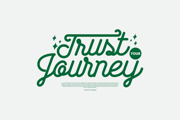 Modern streetwear trust journey typography vector graphic design ideas templates