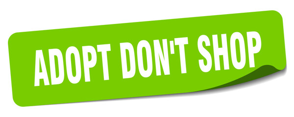 adopt don't shop sticker. adopt don't shop label