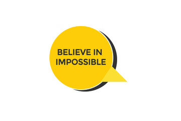 new website  believe in impossible button learn stay stay tuned, level, sign, speech, bubble  banner modern, symbol,  click here,