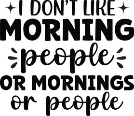I Don't Like Morning People