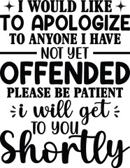 I Would Like To Apologize To Anyone