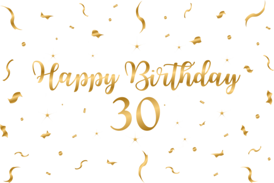 happy birthday 30 gold style - birthday graphic, confeti, banner, background, tv wallpaper, gold, white