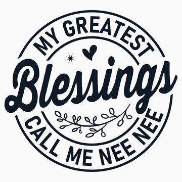 My Greatest Blessings Call Me Mom , Memaw Gifts , Grandparents Saying, Mother's Day Design