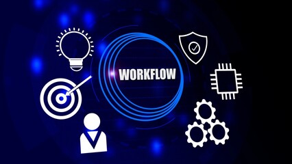 Business concept of workflow concept. technology and finance design.