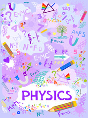  Physics. Science background. Higher education and studying online concept. Icons and formulas set. School test or lab. Hand drawn doodle symbols. Physics school subject typographic header. 