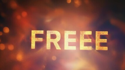 The word "Free" written in sparkling golden letters against a fiery bokeh background, conveying a sense of freedom and celebration. Advertising. Sale of goods