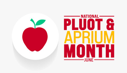 June is National Pluot and Aprium Month background template. Holiday concept. use to background, banner, placard, card, and poster design template with text inscription and standard color. vector