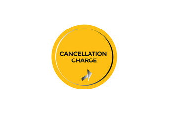 new website  cancellation charge  button learn stay stay tuned, level, sign, speech, bubble  banner modern, symbol,  click ,here,
