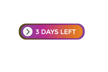 3 days left countdown to go one time,  background template 3 days left, countdown sticker left banner business sale, label button,