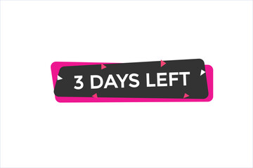 3 days left countdown to go one time,  background template 3 days left, countdown sticker left banner business sale, label button,