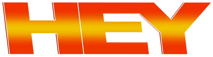 Hey concept, creative text design, isolated on white background © Sam S.