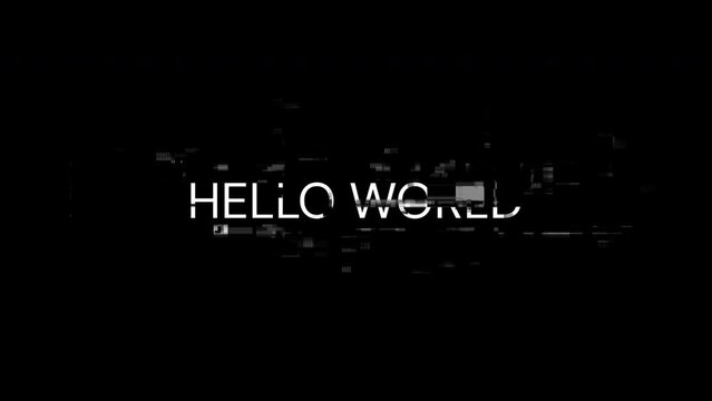 Hello world text with screen effects of technological failures. Spectacular screen glitch with various kinds of interference. Looped
