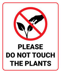 Do Not Touch The Plants Sign