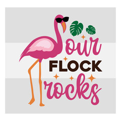 Sassy Flamingo SVG Design, Our Flock Rocks Svg, Funny Flamingo svg, Flamingo Quotes Svg, Animal Sayings Svg, Summer svg, Grammingo Shirt, Silhouette, Cut Files for Cricut, Flamingo Mama Svg