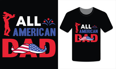 Naklejka premium All American dad, 4th of July t-shirt design vector illustration