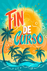 "Fin de curso", Spanish words meaning "end of term", over summer vegetation, bright sunshine and vivid colors. Illustration for banners, brochures, covers or posters.