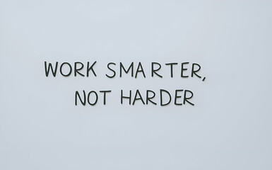 Fototapeta premium work smarter, not harder