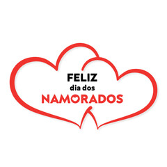 Feliz Dia dos Namorados! Happy Valentines Day. Brazilian Portuguese Hand Lettering Calligraphy. Vector