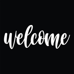 welcome lettering sign Hand drawn lettering. Calligraphic Lettering, Vector illustration. 