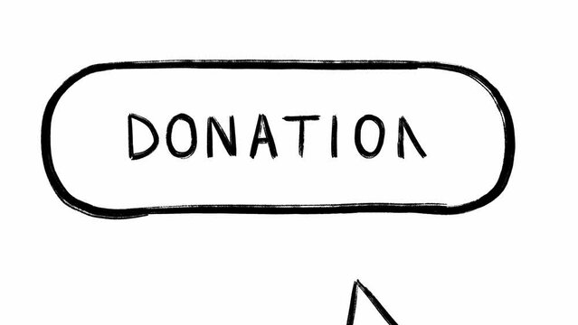 Cursor clicks on donation button hand written in black scribble animation on white background. Loop stop motion of hand drawn arrow pushing on the icon to show support for a charity. Online money aid.