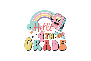 Hello 4th Grade, Back to school Sublimation T shirt Design