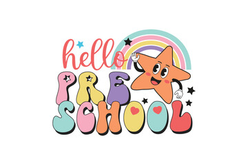 Hello Pre school, Back to school Sublimation T shirt Design