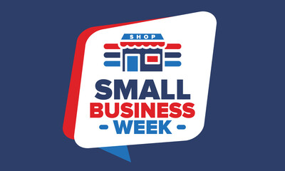 National Small Business Week is May. Support local business. Celebrated annual in United States. Business concept. Patriotic design. Poster, card, banner and background. Vector illustration