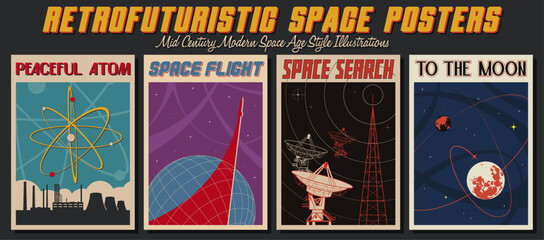 Retrofuturistic Space Posters. Mid Century Modern Space Age Illustrations. Space Flight, Planets, Telescope, Nuclear Plant, Atom