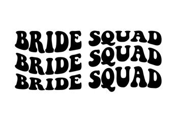 Bride squad wavy letters svg cut file. Isolated vector illustration.