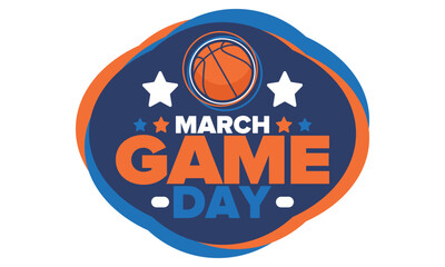 Game Day. Basketball playoff in March. Super sport party in United States. Final games of season tournament. Professional team championship. Ball for basketball. Sport poster. Vector