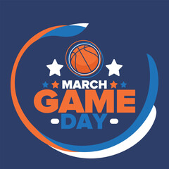 Game Day. Basketball playoff in March. Super sport party in United States. Final games of season tournament. Professional team championship. Ball for basketball. Sport poster. Vector