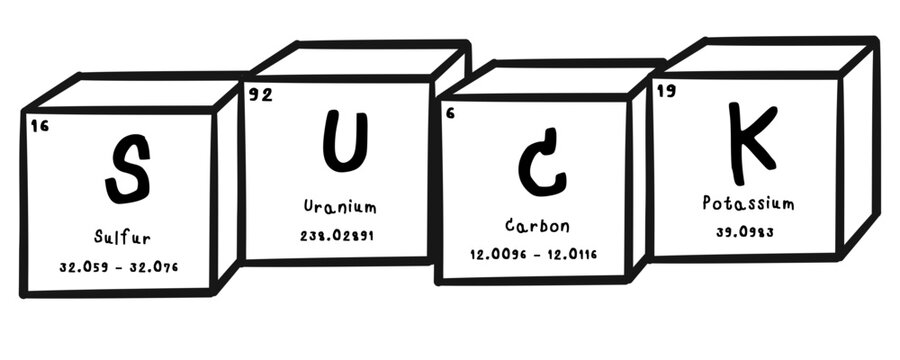suck wording in periodics table style illustration with transparecy background