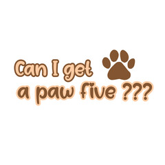 Can I get a paw five Cat Motivational
