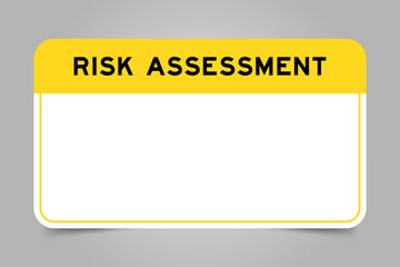 Label banner that have yellow headline with word risk assessment and white copy space, on gray background