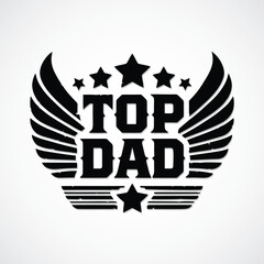 Top Dad - Vector File, Emblem with Wings and Stars.

Graphic emblem featuring the text "Top Dad" framed by wings and stars in a monochrome style. Perfect for Father's Day merchandise and gifts.