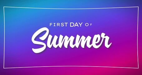 first day of summer video concept holiday