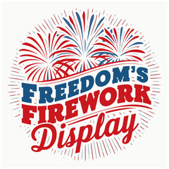Naklejka premium 4th Of July Quotes & Sayings vector design freedoms firework display 