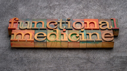 functional medicine - text in vintage letterpress wood type, holistic health care concept