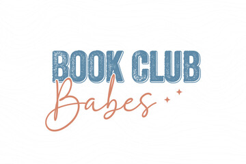 Book club babes, Reading Book typography T shirt design