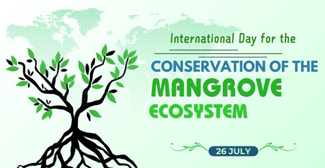International Day for the Conservation of the Mangrove Ecosystem, 26 July 2024. Campaign or celebration banner design