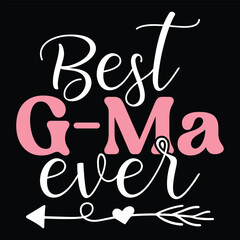 Obraz premium Best G-ma Ever T shirt Design