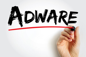 Adware - unwanted software designed to throw advertisements up on your screen, text concept background